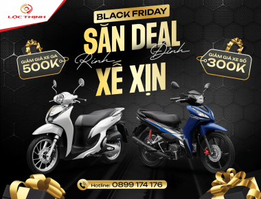 Chương trình khuyến mãi Black Friday - SĂN DEAL ĐỈNH, RINH XẾ XỊN