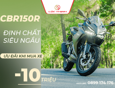 ƯU ĐÃI HẤP DẪN - GIẢM NGAY 10 TRIỆU KHI MUA HONDA CBR150R!